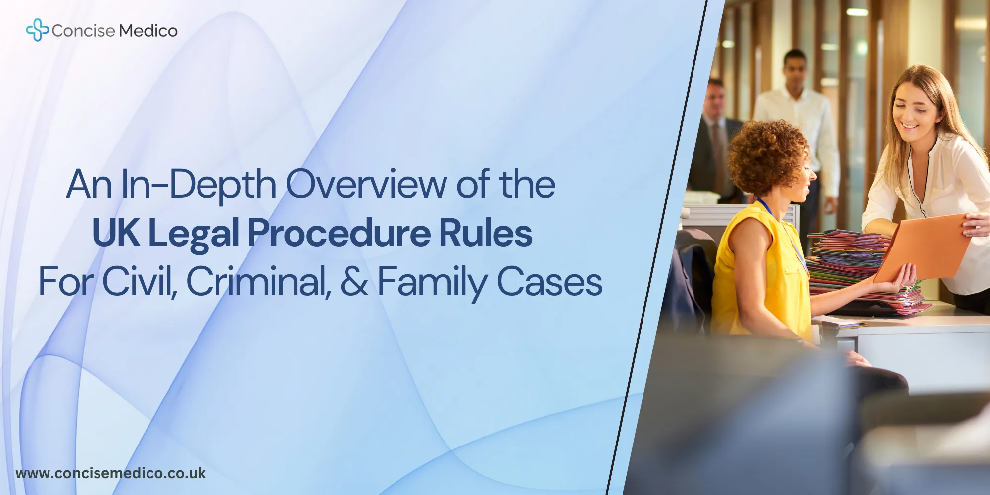 An In-Depth Overview of the UK Legal Procedure Rules for Civil, Criminal, and Family Cases