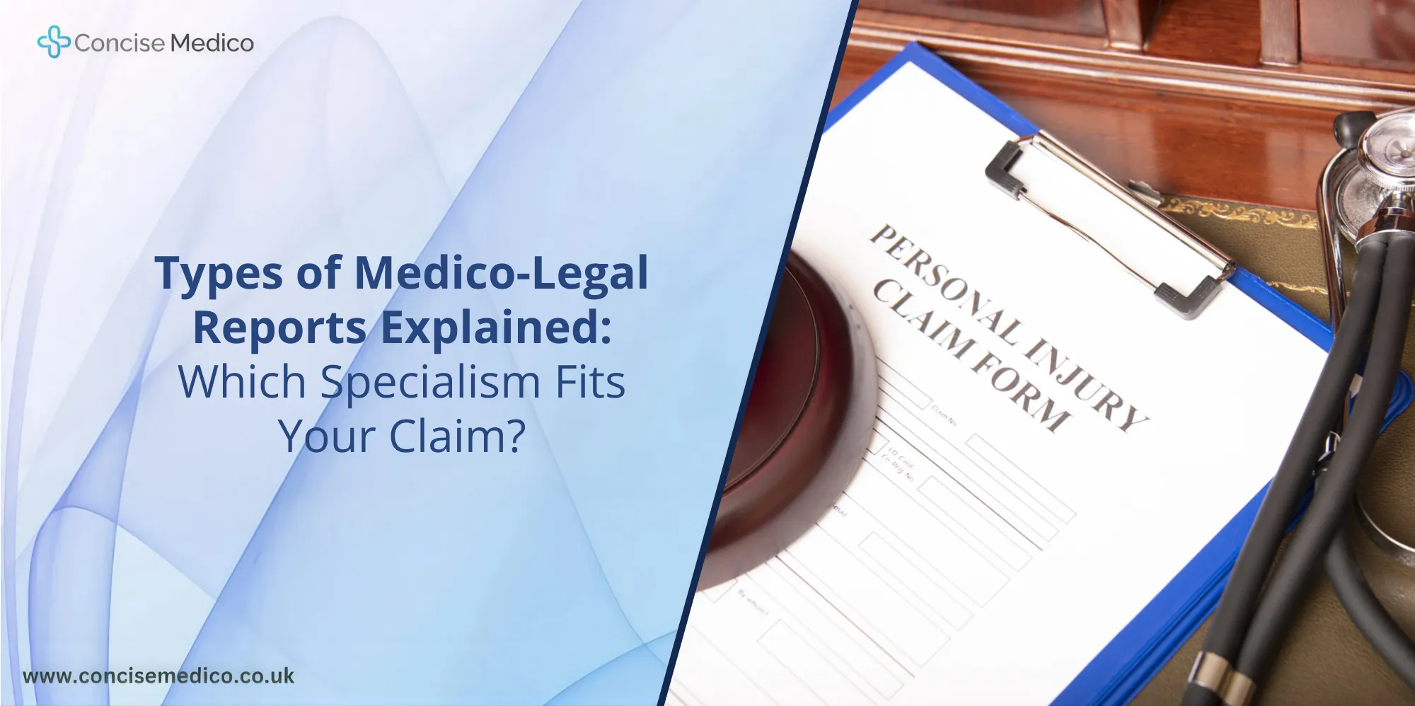 Types of medico-legal reports and medical specialists for personal injury claims
